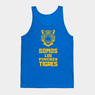 Somos Los Pinches Tigres Tank Top